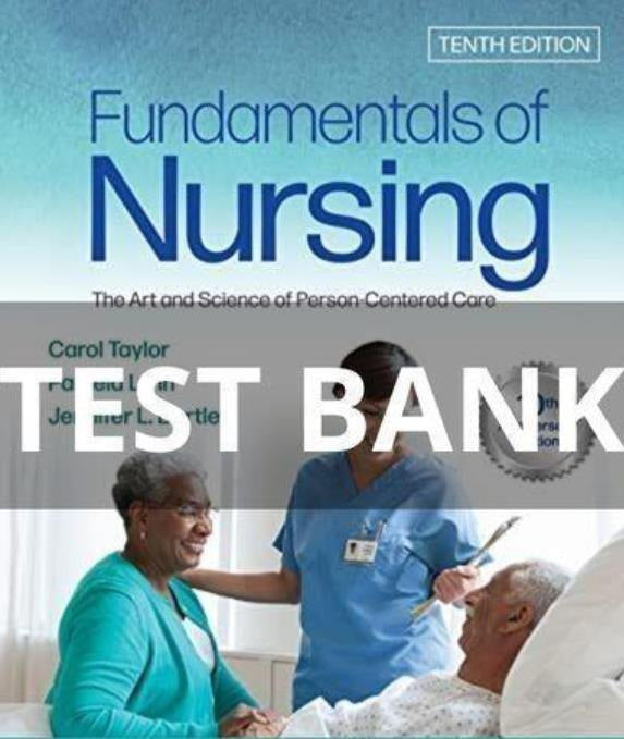 Test Bank for Fundamentals of Nursing 10th Edition by Taylor